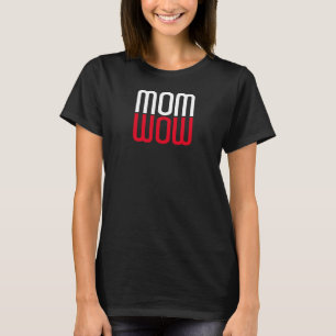 Mom Wow upside down fun, dark shirts