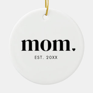 Mom Year Established Ceramic Ornament