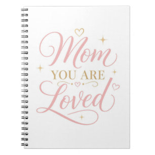 Mom You Are Loved Elegant Pink Gold Quote Notebook