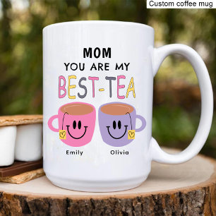 Mom You Are my Best-Tea, Mom Birthday Coffee Mug