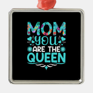 Mom You Are My Queen Metal Ornament