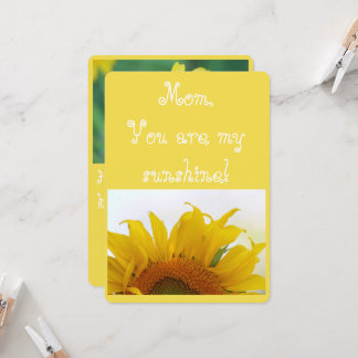 Mom, You are my sunshine! Card