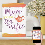 Mom You Are Tea-rrific - Fun Colourful Birthday Card<br><div class="desc">Fun and colourful greeting for your terrific mom! The wording inside is fully editable for any occasion and currently reads "may your every wish come true today .. happy birthday". This vibrant typography design has a fun mom compliment, "mom you are tea-rrific", in hand lettered script and whimsical typography. It...</div>