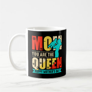 Mom You Are The Queen-67761 Coffee Mug