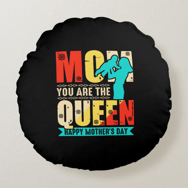Mom You Are The Queen-67761 Round Pillow (Front)