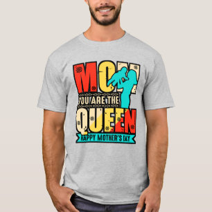 Mom You Are The Queen-67761 T-Shirt