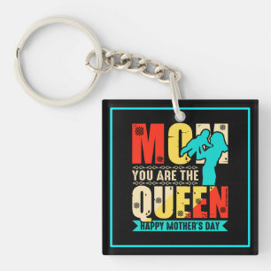 Mom You Are The Queen Keychain