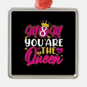 Mom You Are The Queen Metal Ornament