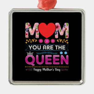 Mom You Are The Queen Metal Ornament