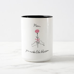 'Mom You Make Life Blossom' – Cute Minimalist Mug
