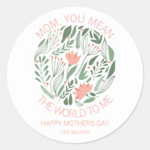 Mom You Mean The World To Me Mother's Day Sticker