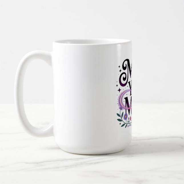 Mom, You’re Magic Coffee Mug (Left)