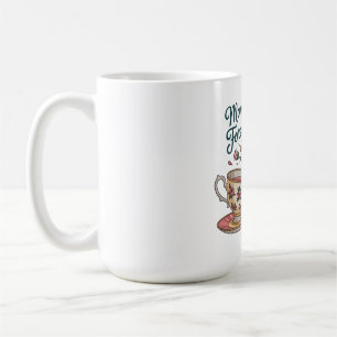 Mom, You’re My Forever Friend Coffee Mug