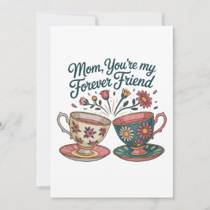 Mom, You’re My Forever Friend Holiday Card