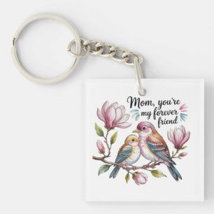 Mom, You’re My Forever Friend Keychain