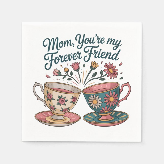 Mom, You’re My Forever Friend Napkin (Front)