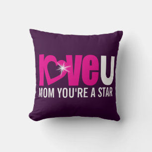 Mom you're a star love u pink purple text pillow