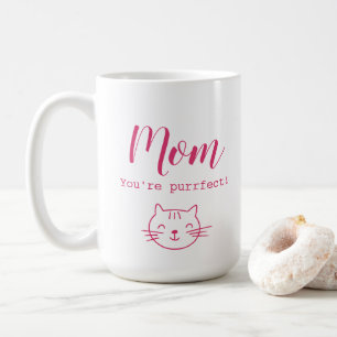 "Mom, you're purrfect" funny cute cat lover's  Coffee Mug