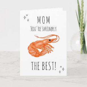 Mom You're Shrimply the best Mother's Day Card