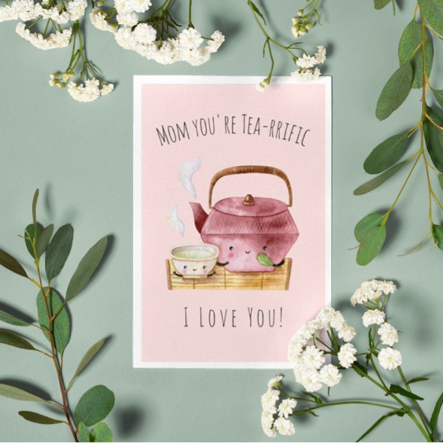 Mom You're Tea-rrific | Card for Mom (Creator Uploaded)