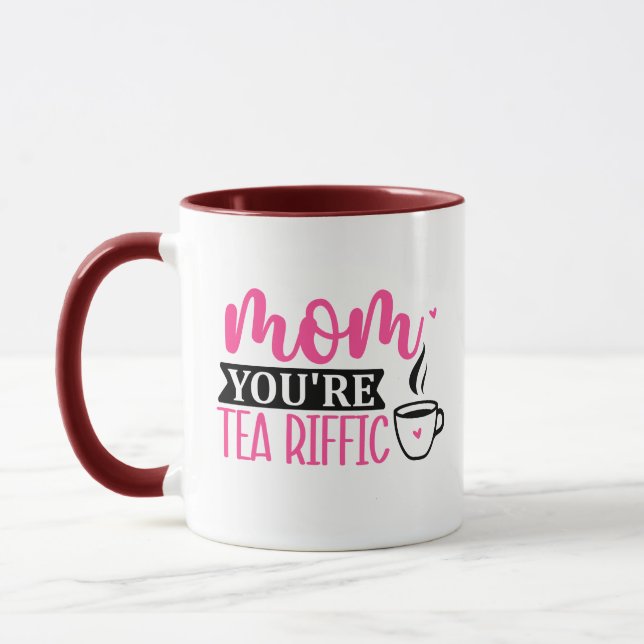Mom You're Tea-rrific Wordplay Gift For Tea Lover  Mug (Left)