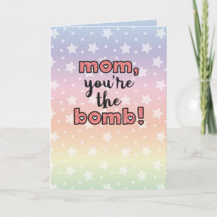 mom, you're the bomb card