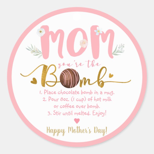 Mom You're The Bomb Hot Cocoa Bomb Mother's Day Classic Round Sticker (Front)