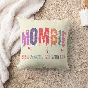 Mombie - Like A Zombie, but with Kids Pillow