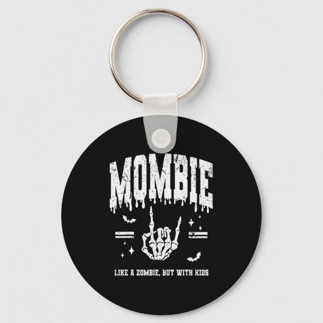 Mombies Like A Zombie But With Kids Funny Mom Hall Keychain (Front)