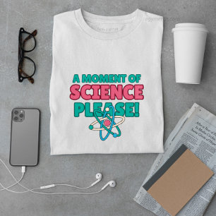 moment of science funny chemistry teacher green  T-Shirt