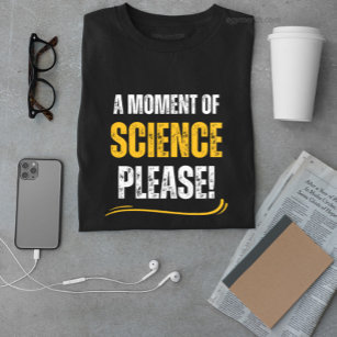 moment of science funny chemistry teacher yellow  T-Shirt