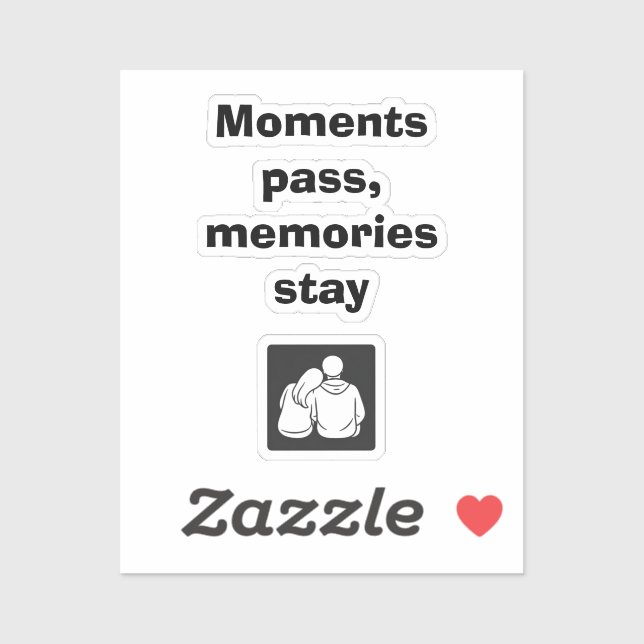 Moments Pass, Memories Stay – Minimalist Quote Cus (Sheet)