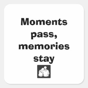 Moments Pass, Memories Stay – Minimalist Quote Sti Square Sticker