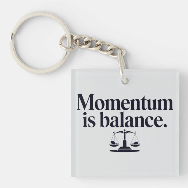 Momentum is Balance - Typography Keychain (Front)