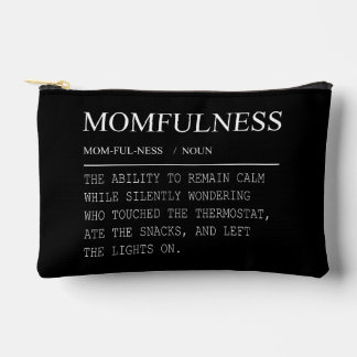 Momfulness Definition Funny Thermostat Mom Design Accessory Pouch