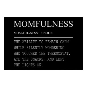 Momfulness Definition Funny Thermostat Mom Design Poster