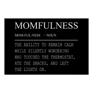 Momfulness Definition Funny Thermostat Mom Design Poster