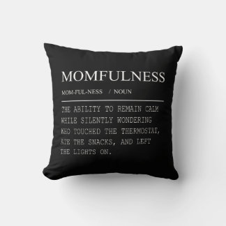 Momfulness Definition Funny Thermostat Mom Design Throw Pillow