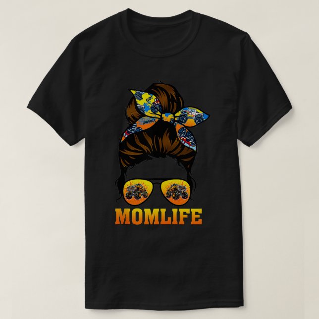 Momlife Mom Monster Truck Truck Lovers Messy Bun  T-Shirt (Design Front)