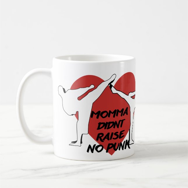 Momma didn't raise no punk coffee mug (Left)