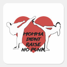 Momma didn't raise no punk 