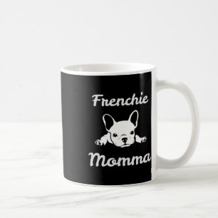 Momma. French Bulldog Lover Mom Coffee Mug