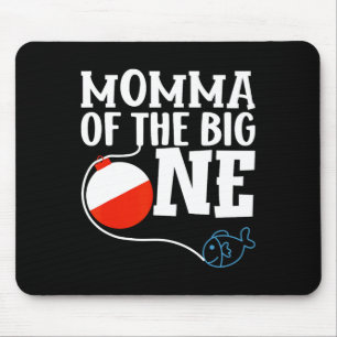 Momma Of The Big One Fishing Boy First Birthday Of Mouse Pad