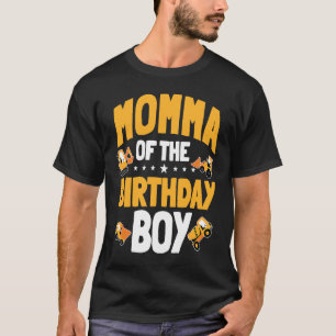 Momma of the Birthday Boy Construction Worker Bday T-Shirt