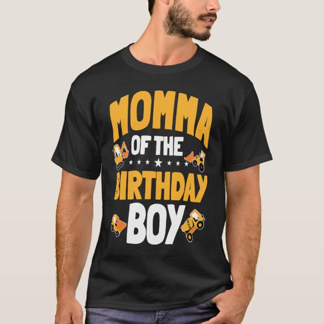 Momma of the Birthday Boy Construction Worker Bday T-Shirt (Front)