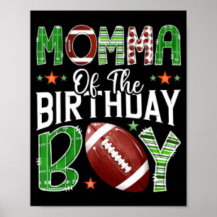Momma of the birthday boy game day football lover poster
