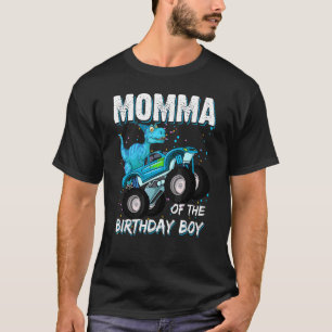 Momma Of The Birthday Boy  Trex Dinosaur Monster T T-Shirt