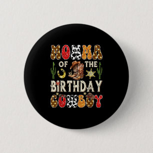 Momma Of The Birthday Cowboy Western Groovy Rodeo 2 Inch Round Button