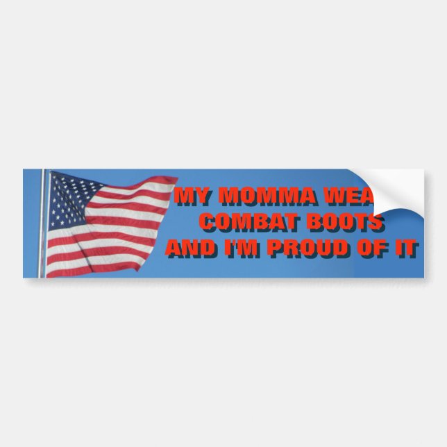 Momma Wears Combat Boots And I'm Proud of It Bumper Sticker (Front)
