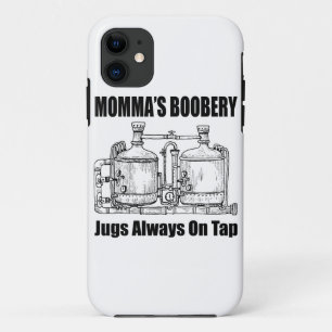 Momma's Boobery Jugs Always On Tap iPhone 11 Case